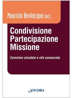 CONDIVISIONE, PARTECIPAZIONE, MISSIONE