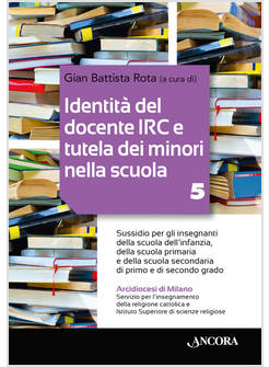 IDENTITA' DEL DOCENTE IRC E TUTELA DEI MINORI NELLA SCUOLA