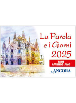 LA PAROLA E I GIORNI 2025 RITO AMBROSIANO