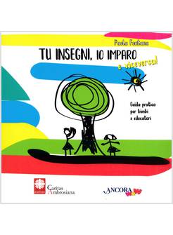 TU INSEGNI, IO IMPARO E VICEVERSA! 