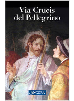VIA CRUCIS DEL PELLEGRINO
