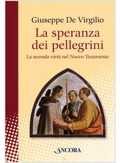 LA SPERANZA DEI PELLEGRINI