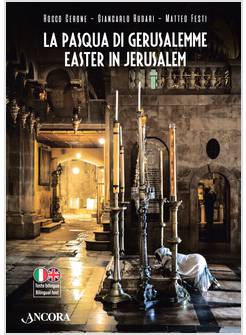 LA PASQUA DI GERUSALEMME-EASTER IN JERUSALEM EDIZIONE BILINGUE 