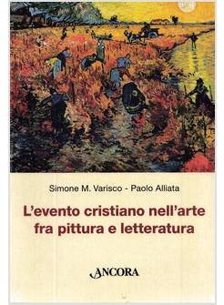 EVENTO CRISTIANO NELL'ARTE FRA PITTURA E LETTERATURA