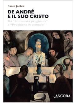 DE ANDRE' E IL SUO CRISTO