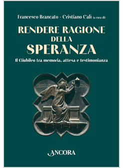 RENDERE RAGIONE DELLA SPERANZA. IL GIUBILEO TRA MEMORIA, ATTESA E TESTIMONIANZA