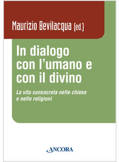 IN DIALOGO CON L'UMANO E CON IL DIVINO