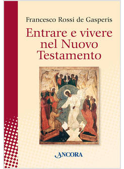 ENTRARE E VIVERE NEL NUOVO TESTAMENTO