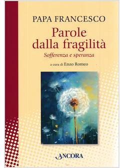 PAROLE DALLA FRAGILITA'