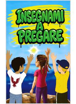 INSEGNAMI A PREGARE