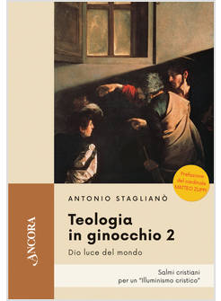 TEOLOGIA IN GINOCCHIO VOL. 2 DIO LUCE DEL MONDO