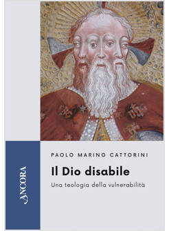 IL DIO DISABILE UNA TEOLOGIA DELLA VULNERABILITA'