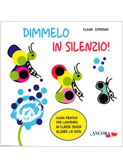 DIMMELO IN SILENZIO!