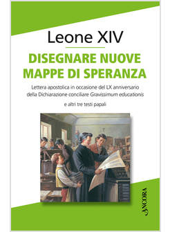 DISEGNARE NUOVE MAPPE DI SPERANZA LETTERA APOSTOLICA 