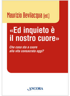 ED INQUIETO E' IL NOSTRO CUORE