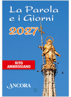 PAROLA E I GIORNI 2027. RITO AMBROSIANO (LA)