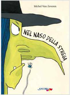 NEL NASO DELLA STREGA