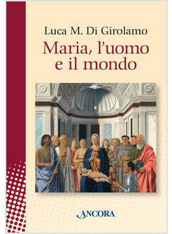 MARIA, L'UOMO E IL MONDO