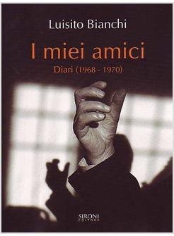 MIEI AMICI (I) BIANCHI LUISITO