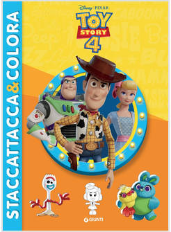 TOY STORY 4. STACCATTACCA & COLORA. CON ADESIVI. EDIZIONE ILLUSTRATA