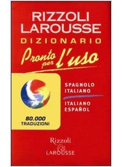 PRONTO PER USO DIZIONARIO SPAGNOLO-ITALIANO ITALIANO-SPAGNOLO