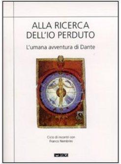 ALLA RICERCA DELL'IO PERDUTO INFERNO L'UMANA AVVENTURA DI DANTE 