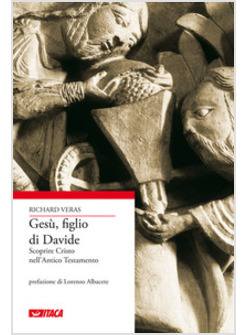 GESU' FIGLIO DI DAVIDE   SCOPRIRE CRISTO NELL'ANTICO TESTAMENTO