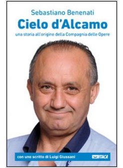 CIELO D'ALCAMO. UNA STORIA ALL'ORIGINE DELLA COMPAGNIA DELLE OPERE