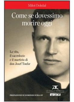 COME SE DOVESSIMO MORIRE OGGI