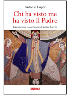 CHI HA VISTO ME HA VISTO IL PADRE