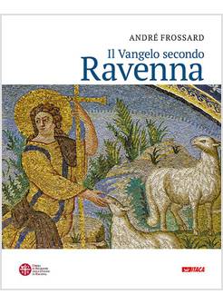 IL VANGELO SECONDO RAVENNA