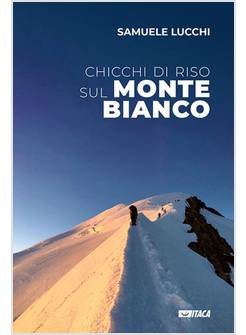CHICCHI DI RISO SUL MONTE BIANCO