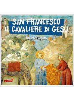 SAN FRANCESCO, IL CAVALIERE DI GESU'