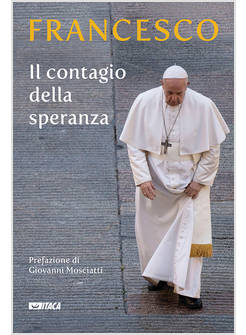 IL CONTAGIO DELLA SPERANZA