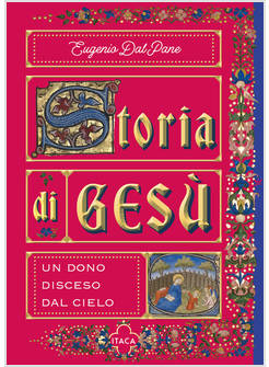 STORIA DI GESU' UN DONO DISCESO DAL CIELO