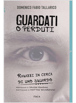GUARDATI O PERDUTI RAGAZZI IN CERCA DI UNO SGUARDO