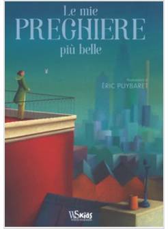 LE MIE PREGHIERE PIU' BELLE. EDIZ. A COLORI