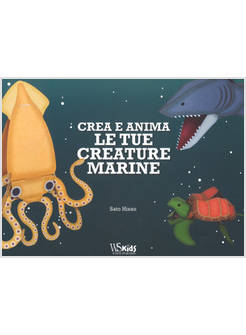CREA E ANIMA LE TUE CREATURE MARINE
