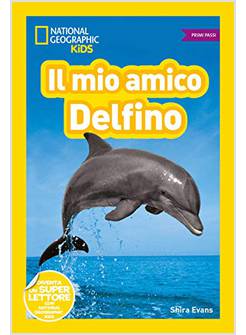 IL MIO AMICO DELFINO PRIMI PASSI