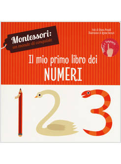 IL MIO PRIMO LIBRO DEI NUMERI. MINI MONTESSORI
