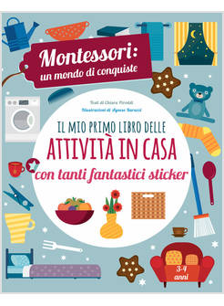 IL MIO PRIMO LIBRO DELLA CASA. MONTESSORI UN MONDO DI CONQUISTE