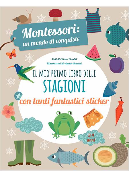 IL MIO PRIMO LIBRO DELLE STAGIONI. MONTESSORI UN MONDO DI CONQUISTE