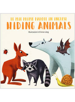 HIDING ANIMALS. LE MIE PRIME PAROLE IN INGLESE