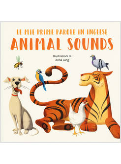ANIMAL SOUNDS. LE MIE PRIME PAROLE IN INGLESE