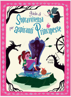 GUIDA DI SOPRAVVIVENZA PER ASPIRANTI PRINCIPESSE