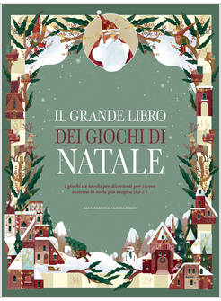 GRANDE LIBRO DEI GIOCHI DI NATALE. I GIOCHI DA TAVOLO PIU' DIVERTENTI
