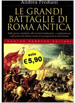 LE GRANDI BATTAGLIE DI ROMA ANTICA