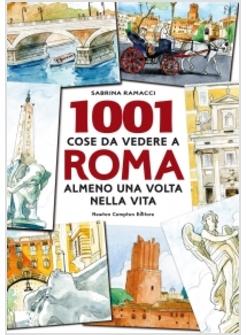 MILLEUNO COSE DA VEDERE A ROMA ALMENO UNA VOLTA NELLA VITA