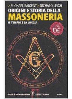 ORIGINI E STORIA DELLA MASSONERIA IL TEMPIO E LA LOGGIA