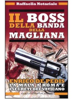 IL BOSS DELLA BANDA DELLA MAGLIANA